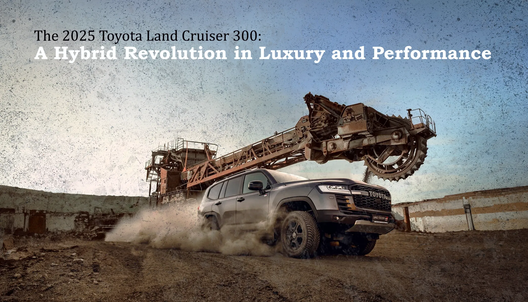 2025 Land Cruiser 300 Hybrid | LC 300 Hybrid | Land Cruiser 300 Hybrid engine | 2025 Toyota | Sahara Motors